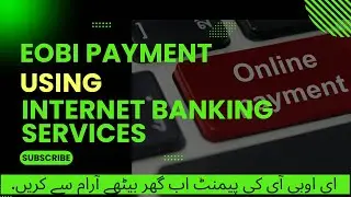 EOBI Payment Using Internet Banking Service | EOBI Online Payment | #eobipension