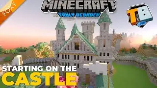 STARTING THE EPIC CASTLE | Truly Bedrock Season 2 [75] | Minecraft Bedrock Edition