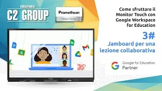 Come è facile usare Jamboard con il Monitor Touch e Google Workspace 3/6 | Lezione collaborativa