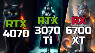 RTX 4070 vs RTX 3070 Ti vs RX 6700 XT - Test in 11 Games