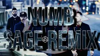 Linkin Park - Numb (Sage Remix)