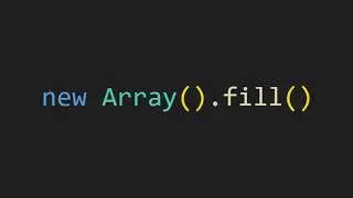 Array.fill() In JS