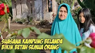 SUASANA PAGI DI KAMPUNG BELANDA BIKIN SEMUA ORANG BETAH