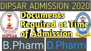 DIPSAR D.pharma/B.pharma | Documents Required at time of Admissions |