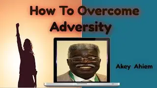Akey Ahiem and Mike Martinez How to handle Adversity