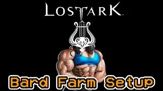 Lost Ark Bard Solo Farm Setup