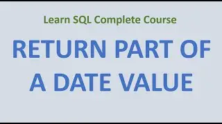 53. Return Part of a Date Value