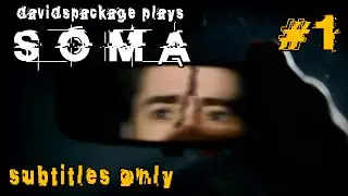 Davidspackage plays SOMA - 1: Simon (subtitles only)