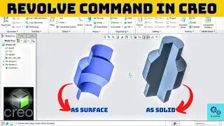 Revolve Command In Creo/ Revolve Surface and Revolve Solid in Creo.