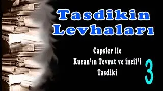 Tasdikin Levhaları | Capsler ile Kuranın Tevrat ve İncil'i Tasdiki 3