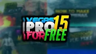 How To Get Sony Vegas Pro 15 FOR FREE FULL VERSION! 2017 Tutorial