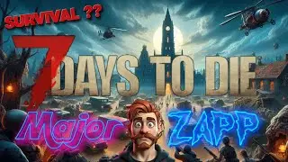 Best 7 Days to Die Fresh Start ZAPP broke the Server.