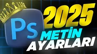 SIFIRDAN BÜTÜN YAZI AYARLARINI ÖĞREN! 😱 PHOTOSHOP 2025 METİN DÜZENLEME!