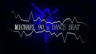 michael 90 s dance beat/#MJBEAT