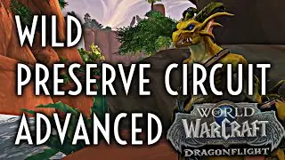WoW Guide - [Advanced Gold] Wild Preserve Circuit