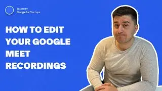 Edit a Google Meet recording using Bluedot