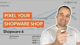 Shopware Tracking mit Pixel Your Shop - Shopware 6 Tutorial