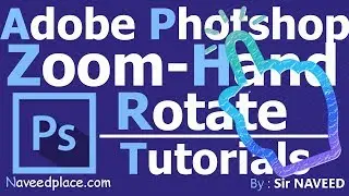 PhotoShop | Zoom - Hand - Rotate View | Tool Tutorials