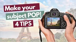 How to make your subject pop in photos