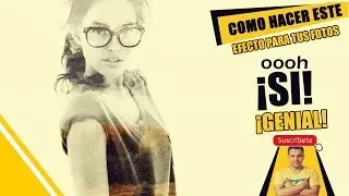 Como hacer este efecto para tus fotos / Doble exposición/ Photoshop