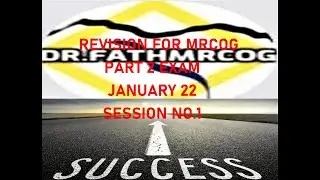 FINAL REVISION FOR MRCOG PART 2 JANUARY 2022 /SESSION NO. 1