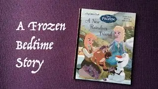 Reading Frozen A New Reindeer Friend Anna Elsa Bedtime Story