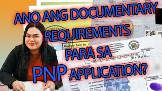 Ano Ang Mga Documentary Requirements sa PNP Applications?