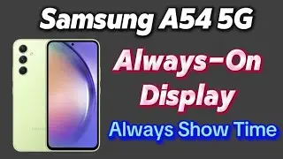 Always Show Time on Off Screen Galaxy Samsung A54