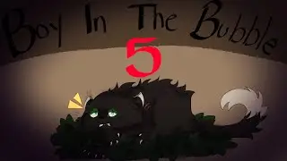 Boy In The Bubble || RavenPaw MAP Part 5 | [REMAKE]