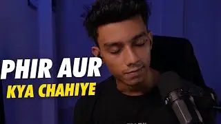 Phir Aur Kya Chahiye | Sayant Music