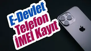 E-DEVLET ÜZERİNDEN TELEFON İMEİ KAYIT | KİMLİK ve PASAPORT (ANDROID - IOS)