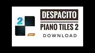 Despacito Reverse Video on Piano Tiles 2!!!
