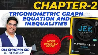 Chapter -2 | Trigonometric Graph Equ. and Ineq. | Strategy by Om Sharma's Trigonometry Book  |