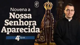 4th day - Novena to Our Lady of Aparecida