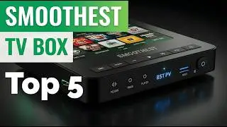 Top 5 Best TV Boxes : Smoothest and Powerful Ones