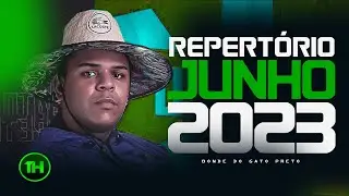 BONDE DO GATO PRETO - JUNHO 2023 (CD NOVO SÃO JOÃO 2023) MÚSICAS NOVAS - REPERTÓRIO NOVO ATUALIZADO