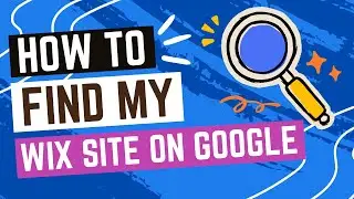 How To Find My Wix Website On Google