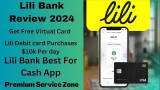 Lili Bank Review 2024 | Lili Mobile Banking | USA Bank | Premium Service Zone