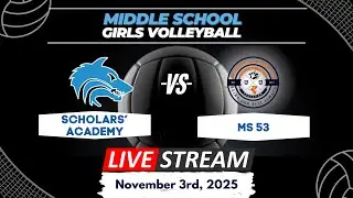 MS Girls' Volleyball Scholars' Academy VS MS 53 11/3/25