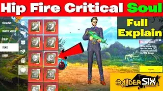 How To Use Hip Fire Critical Gun Soul in Raider Six | Raider Six Hip Fire Critical Full Explain | r6