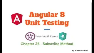 Chapter 25 - Subscribe method | Angular Unit Testing | Jasmine | Karma