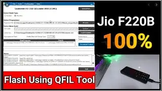 How To Flash Jio F220B Using QFIL  / QPST Tool | Unbrick & Unlock Jio F220B