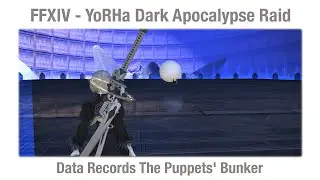 FFXIV Data Records, Portable Archive The Puppets' Bunker - YoRHa Alliance Raid - Shadowbringers