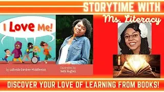 I LOVE ME | Storytime with Ms. Literacy