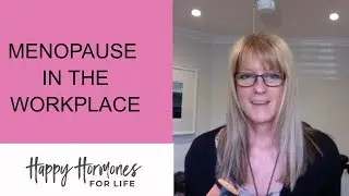 Menopause in the workplace