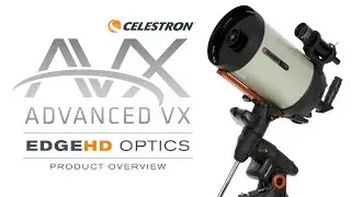Celestron Advanced VX Edge HD Product Overview