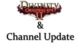 Channel Update - (July 22nd - 2018)