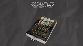 66SAMPLES - Lofi Sample Pack Preview