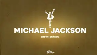 Michael Jackson - Smooth Criminal (Lyrics / Letra) HD