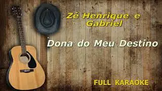 Karaokê Zé Henrique & Gabriel - Dona Do Meu Destino EDIT